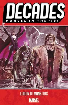 Décennies : Marvel dans les années 70 - Legion of Monsters - Decades: Marvel in the 70s - Legion of Monsters