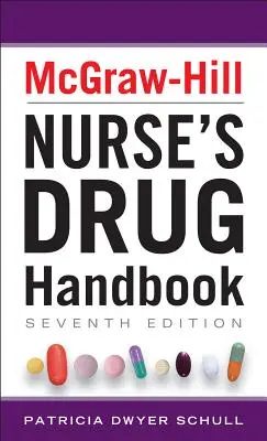 McGraw-Hill Nurse's Drug Handbook (en anglais) - McGraw-Hill Nurse's Drug Handbook