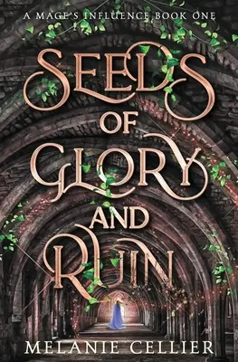 Graines de gloire et de ruine - Seeds of Glory and Ruin