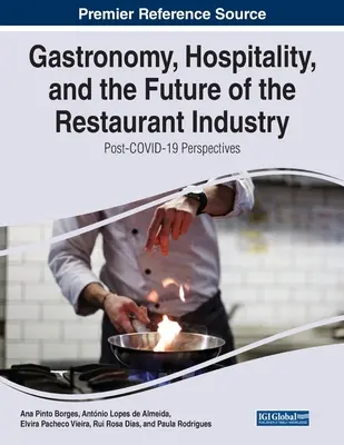 Gastronomie, hospitalité et avenir du secteur de la restauration : Perspectives post-COVID-19 - Gastronomy, Hospitality, and the Future of the Restaurant Industry: Post-COVID-19 Perspectives
