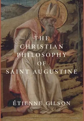 La philosophie chrétienne de saint Augustin - The Christian Philosophy of Saint Augustine