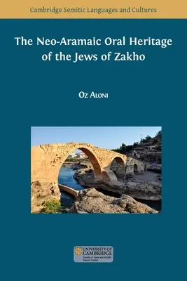 Le patrimoine oral néo-araméen des Juifs de Zakho - The Neo-Aramaic Oral Heritage of the Jews of Zakho