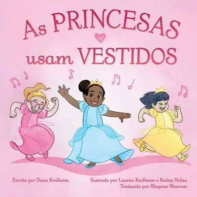 As Princesas Usam Vestidos : Les princesses portent des robes : Édition portugaise brésilienne - As Princesas Usam Vestidos: Princesses Wear Dresses: Brazilian Portuguese Edition