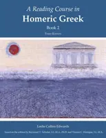 Cours de lecture du grec homérique, Livre 2 - Reading Course in Homeric Greek, Book 2