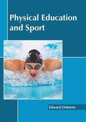 L'éducation physique et le sport - Physical Education and Sport