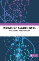 Introduction à la nanoélectronique : Théorie physique et analyse des dispositifs - Introductory Nanoelectronics: Physical Theory and Device Analysis