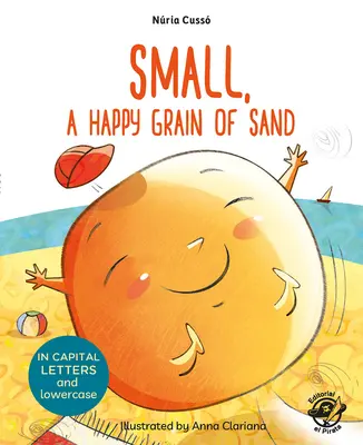 Petit, un joyeux grain de sable - Small, a Happy Grain of Sand