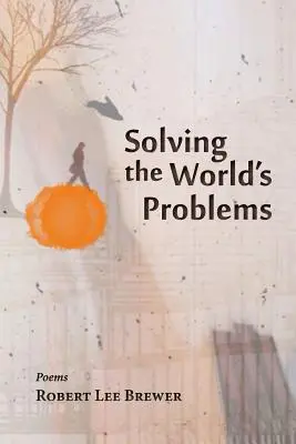 Résoudre les problèmes du monde - Solving the World's Problems