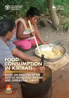 Consommation alimentaire à Kiribati - sur la base de l'analyse de l'enquête sur les revenus et les dépenses des ménages 2019/20 - Food consumption in Kiribati - based on analysis of the 2019/20 household income and expenditure survey