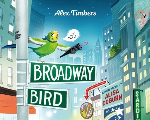 L'oiseau de Broadway - Broadway Bird