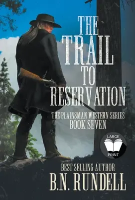 La piste de la réserve : Une série de westerns classiques - The Trail to Reservation: A Classic Western Series