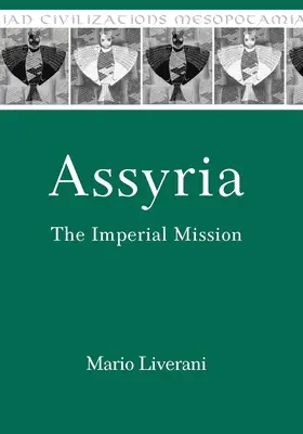 L'Assyrie : La mission impériale - Assyria: The Imperial Mission