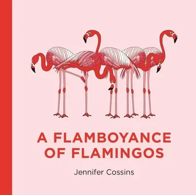 Une flamboyance de flamants roses - A Flamboyance of Flamingos