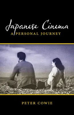Le cinéma japonais : Un voyage personnel - Japanese Cinema: A Personal Journey