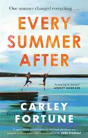 Every Summer After - Une histoire d'amour et de perte déchirante et captivante - Every Summer After - A heartbreakingly gripping story of love and loss