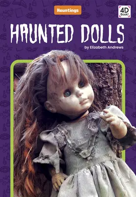 Poupées hantées - Haunted Dolls