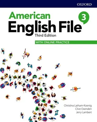 Fichier d'anglais américain niveau 3 Livre de l'élève avec exercices en ligne - American English File Level 3 Student Book with Online Practice