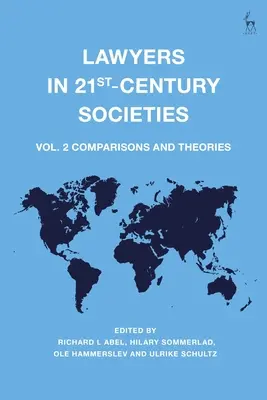 Les juristes dans les sociétés du XXIe siècle : Vol. 2 : Comparaisons et théories - Lawyers in 21st-Century Societies: Vol. 2: Comparisons and Theories