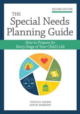 Le guide de planification des besoins spéciaux : Comment se préparer à chaque étape de la vie de votre enfant - The Special Needs Planning Guide: How to Prepare for Every Stage of Your Child's Life