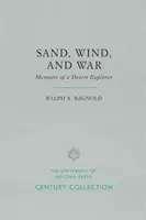 Le sable, le vent et la guerre : Mémoires d'un explorateur du désert - Sand, Wind, and War: Memoirs of a Desert Explorer