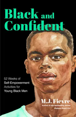 Walk Boldly : Empowerment Toolkit for Young Black Men (Se sentir à l'aise et fier dans sa peau en tant qu'adolescent noir) - Walk Boldly: Empowerment Toolkit for Young Black Men (Feel Comfortable and Proud in Your Skin as a Black Male Teen)