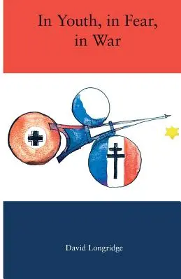 Dans la jeunesse, dans la peur, dans la guerre - In Youth, In Fear, In War