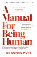 Manuel de l'être humain - THE SUNDAY TIMES BESTSELLER - Manual for Being Human - THE SUNDAY TIMES BESTSELLER