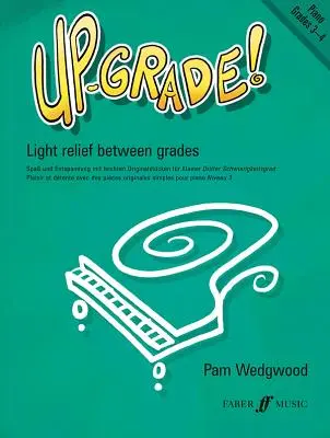 Up-Grade ! Piano : 3e et 4e années - Up-Grade! Piano: Grades 3-4