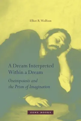 Un rêve interprété dans un rêve : Oneiropoiesis et le prisme de l'imagination - A Dream Interpreted Within a Dream: Oneiropoiesis and the Prism of Imagination