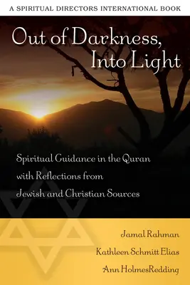 Des ténèbres à la lumière : Conseils spirituels du Coran et réflexions de sources juives et chrétiennes - Out of Darkness, Into Light: Spiritual Guidance in the Quran with Reflections from Jewish and Christian Sources