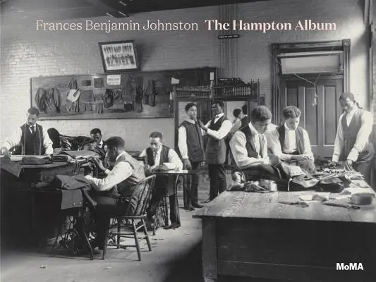 Frances Benjamin Johnston : L'album Hampton - Frances Benjamin Johnston: The Hampton Album