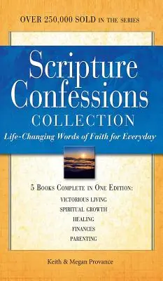 Collection de confessions bibliques : Des paroles de foi qui changent la vie pour tous les jours - Scripture Confessions Collection: Life-Changing Words of Faith for Everyday