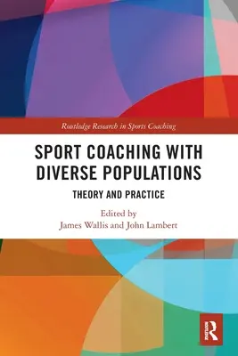 Entraînement sportif avec des populations diverses : Théorie et pratique - Sport Coaching with Diverse Populations: Theory and Practice