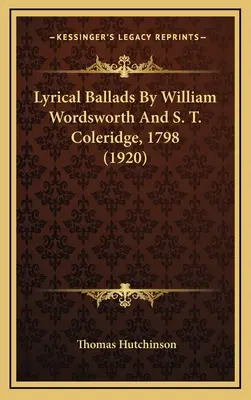 Ballades lyriques de William Wordsworth et S. T. Coleridge, 1798 (1920) - Lyrical Ballads by William Wordsworth and S. T. Coleridge, 1798 (1920)