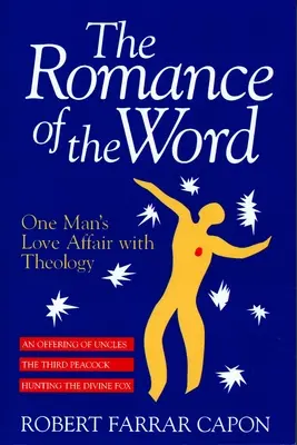 Le romantisme de la parole : L'histoire d'amour d'un homme avec la théologie - The Romance of the Word: One Man's Love Affair with Theology
