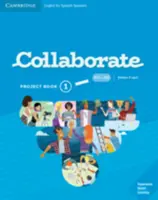 Livre de projet collaboratif de niveau 1 en anglais pour les hispanophones - Collaborate Level 1 Project Book English for Spanish Speakers