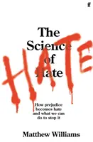 Science de la haine - Comment les préjugés se transforment en haine et ce que nous pouvons faire pour y mettre fin - Science of Hate - How prejudice becomes hate and what we can do to stop it