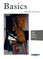 Basics (Violin) - 300 exercices et routines de pratique pour le violon - Basics (Violin) - 300 Excercises and Practice Routines for the Violin