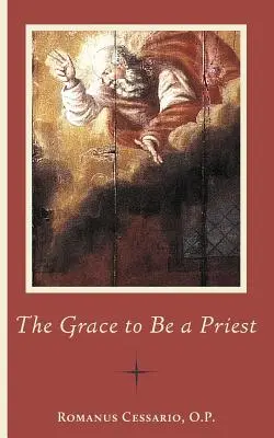 La grâce d'être prêtre - The Grace to Be a Priest