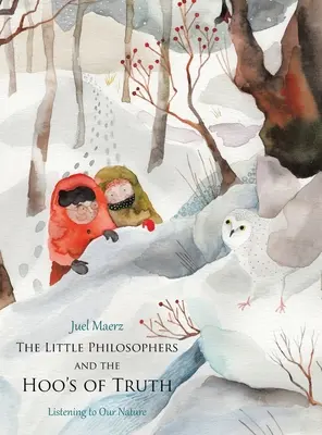 Les Petits Philosophes et les Hoo's de la Vérité : A l'écoute de notre nature - The Little Philosophers and the Hoo's of Truth: Listening to Our Nature