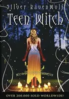 Teen Witch : La Wicca pour une nouvelle génération - Teen Witch: Wicca for a New Generation