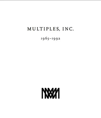 Multiples, Inc. 1965-1992 : Multiples de la galerie Marian Goodman depuis 1965 - Multiples, Inc. 1965-1992: Multiples of Marian Goodman Gallery Since 1965