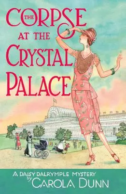 Le cadavre au Palais de Cristal : Un mystère de Daisy Dalrymple - The Corpse at the Crystal Palace: A Daisy Dalrymple Mystery