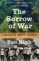 Le chagrin de la guerre : un roman du Nord-Vietnam - The Sorrow of War: A Novel of North Vietnam