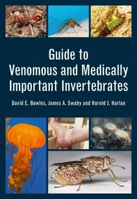 Guide des invertébrés venimeux et médicalement importants - Guide to Venomous and Medically Important Invertebrates