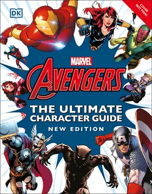 Marvel Avengers, le guide ultime des personnages, nouvelle édition - Marvel Avengers the Ultimate Character Guide New Edition