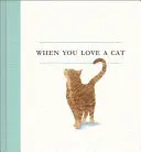 Quand on aime un chat - When You Love a Cat