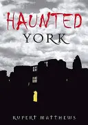 York hanté - Haunted York