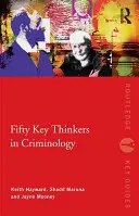 Cinquante penseurs clés en criminologie - Fifty Key Thinkers in Criminology