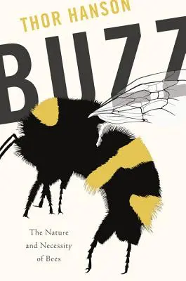 Buzz : La nature et la nécessité des abeilles - Buzz: The Nature and Necessity of Bees